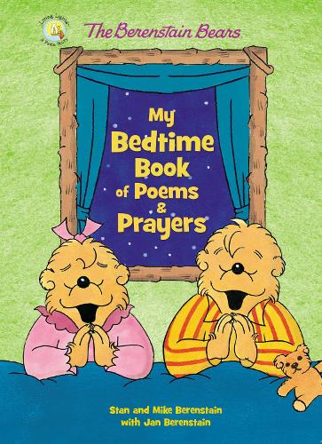 [object Object] «The Berenstain Bears My Bedtime Book of Poems and Prayers», авторов Ян Беренштейн, Майк Беренштейн, Стэн Беренстейн - фото №1