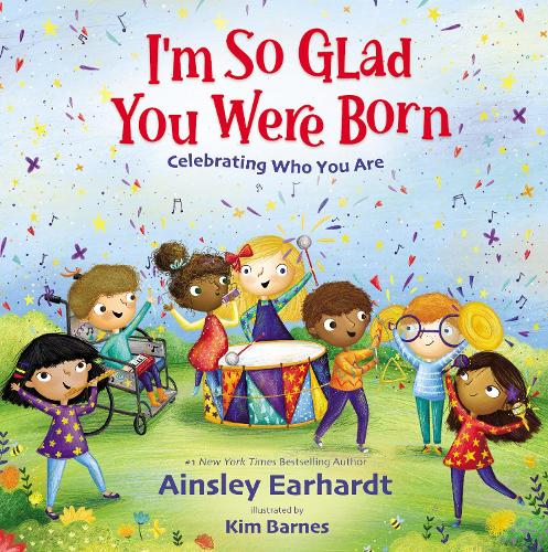Паперова книга «I'm So Glad You Were Born: Celebrating Who You Are», автор Ейнслі Ерхардт - фото №1