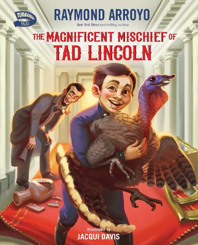 Бумажная книга «The Magnificent Mischief of Tad Lincoln», автор Рэймонд Арройо - фото №1