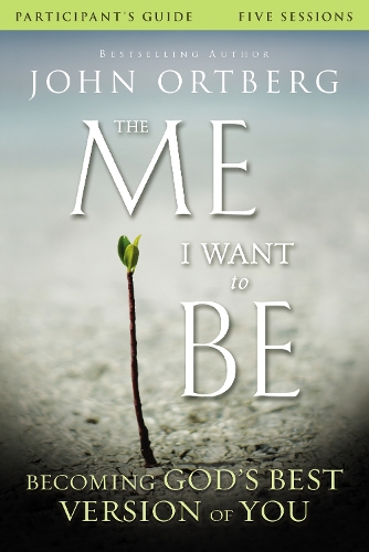 Бумажная книга «The Me I Want to Be Bible Study Participant's Guide: Becoming God's Best Version of You», автор Джон Ортберг - фото №1