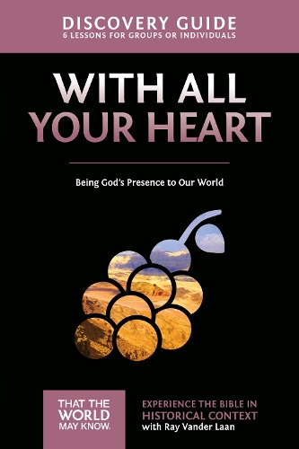 Бумажная книга «With All Your Heart Discovery Guide: Being God's Presence to Our World», автор Рэй Вандер Лаан - фото №1