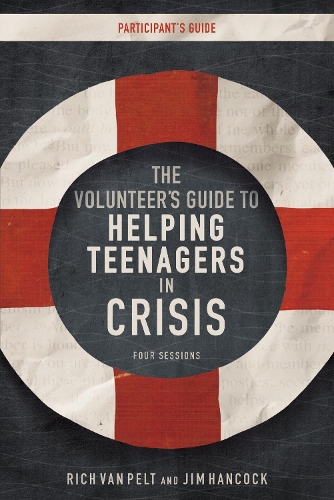 Бумажная книга «The Volunteer's Guide to Helping Teenagers in Crisis Participant's Guide», авторов Джим Хэнкок, Рич Ван Пелт - фото №1