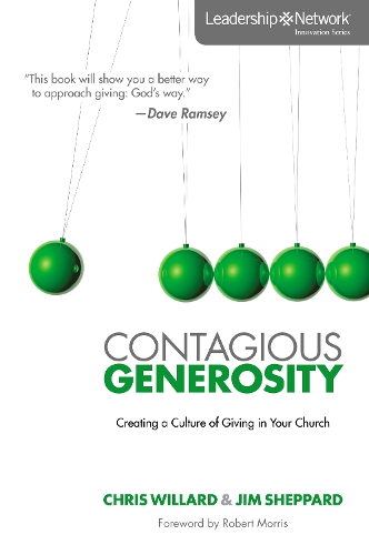 Бумажная книга «Contagious Generosity: Creating a Culture of Giving in Your Church», авторов Крис Уиллард, Джим Шеппард - фото №1