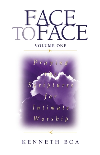 Бумажная книга «Face to Face: Praying the Scriptures for Intimate Worship», автор Кеннет Д. Боа - фото №1