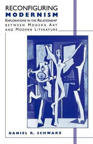 Паперова книга «Reconfiguring Modernism: Explorations in the Relationship between Modern Art and Modern Literature», автор На На - фото №1