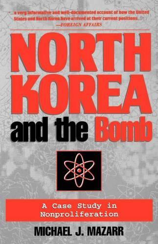 Бумажная книга «North Korea and the Bomb: A Case Study in Nonproliferation», автор Майкл Джей Мазарр - фото №1