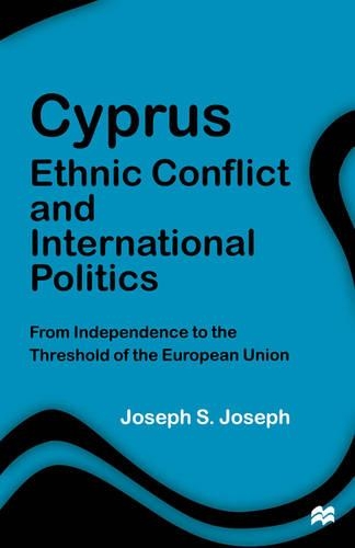 Бумажная книга «Cyprus: Ethnic Conflict and International Politics: From Independence to the Threshold of the European Union», автор Дж. Джозеф - фото №1