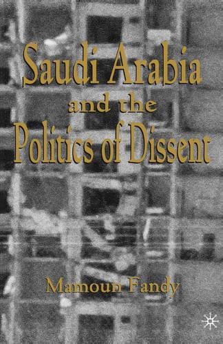 Паперова книга «Saudi Arabia and the Politics of Dissent», автор Мамун Фанді - фото №1