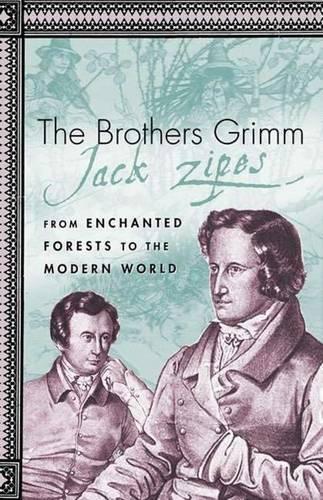Бумажная книга «The Brothers Grimm: From Enchanted Forests to the Modern World 2e», автор Дж. Зипс - фото №1