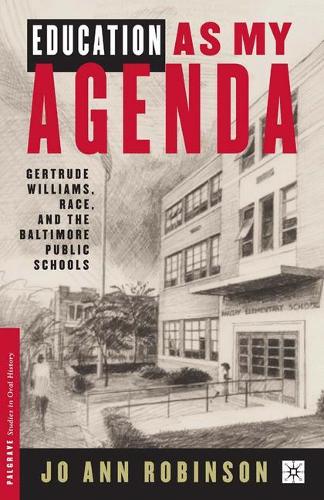 Бумажная книга «Education As My Agenda: Gertrude Williams, Race, and the Baltimore Public Schools», автор Дж. Робинсон - фото №1