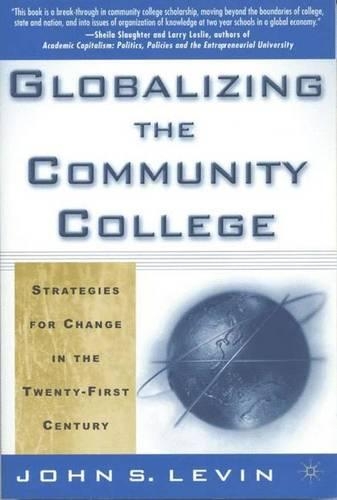 Бумажная книга «Globalizing the Community College: Strategies for Change in the Twenty-First Century», автор Дж. Левин - фото №1
