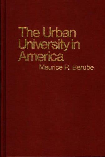 Бумажная книга «The Urban University in America.», автор Морис Р. Берубе - фото №1