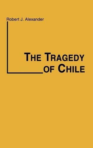 Паперова книга «The Tragedy of Chile», автор Роберт Дж. Александер - фото №1