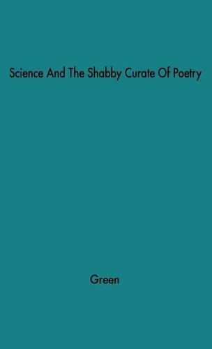 Бумажная книга «Science and the Shabby Cruate of Poetry: Essays about the Two Cultures», автор Мартин Грин - фото №1