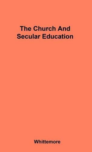 Паперова книга «The Church and Secular Education», авторів Ендрю Ф. Віссеманн, Керол А. Вінчелл, Джеймс Р. Віттемор - фото №1