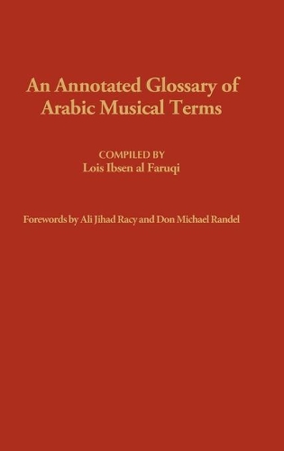 Паперова книга «An Annotated Glossary of Arabic Musical Terms», авторів Анмар Фарукі Ельзайн, Хавазін Фарукі, Тайма аль-Фарукі - фото №1