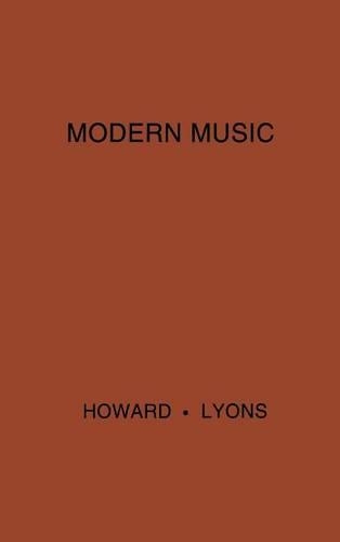 Паперова книга «Modern Music: A Popular Guide to Greater Musical Enjoyment», авторів Джеймс Лайонс, Джон Т. Говард - фото №1
