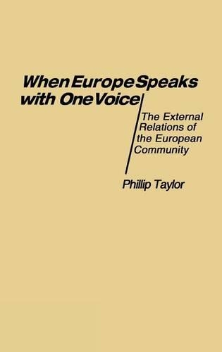 Бумажная книга «When Europe Speaks with One Voice: The External Relations of the European Community», автор Филлип Тейлор - фото №1