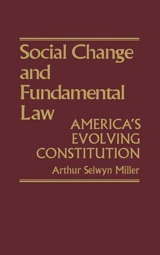 Паперова книга «Social Change & Fundamental Law: America's Evolving Constitution», автор Артур Селвін Міллер - фото №1
