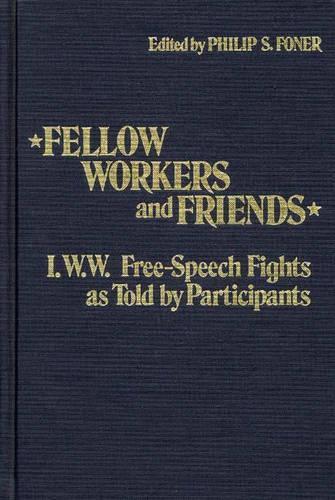 Бумажная книга «Fellow Workers and Friends: I.W.W. Free-Speech Fights As Told by Participants», авторов Элизабет Вандепер, Филип С. Фонер - фото №1