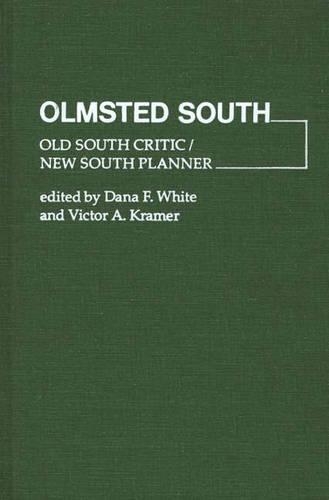 Паперова книга «Olmsted South: Old South Critic / New South Planner», авторів Дана Ф. Вайт, Віктор Крамер - фото №1