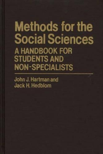 Бумажная книга «Methods for the Social Sciences: A Handbook for Students and Non-Specialists», авторов Джек Х. Хедблом, Джон Дж. Хартман - фото №1