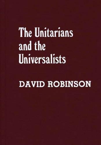Бумажная книга «The Unitarians and Universalists», автор Дэвид Робинсон - фото №1