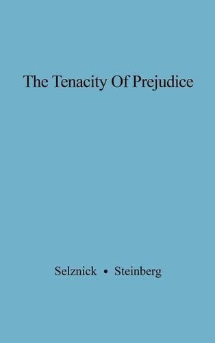 Бумажная книга «The Tenacity of Prejudice: Anti-Semitism in Contemporary America», авторов Г.Дж. Селзник, Стивен Стейнберг - фото №1