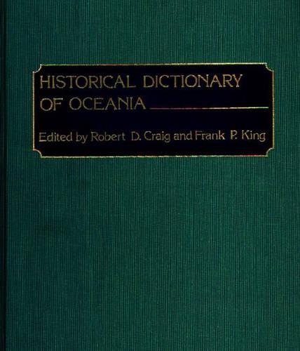 Бумажная книга «Historical Dictionary of Oceania», авторов Фрэнк Кинг, Роберт Дин Крейг - фото №1
