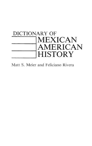 Бумажная книга «Dictionary of Mexican American History», авторов Фелисиана Ривера, Мэтт С. Майер - фото №1