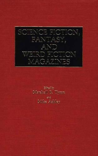 Бумажная книга «Science Fiction, Fantasy, and Weird Fiction Magazines», авторов Маршалл Б. Тимн, Майк Эшли - фото №1