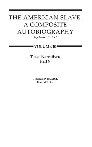 Бумажная книга «The American Slave: Texas Narratives Part 9 Vol 10», автор Жюль Равик - фото №1