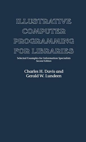 Паперова книга «Illustrative Computer Programming for Libraries: Selected Examples for Information Specialists», авторів Чарльз Х. Девіс, Джеральд Ландін - фото №1