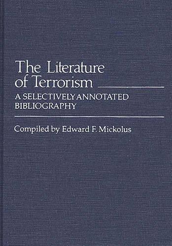 Бумажная книга «The Literature of Terrorism: A Selectively Annotated Bibliography», автор Эдвард Ф. Миколус - фото №1