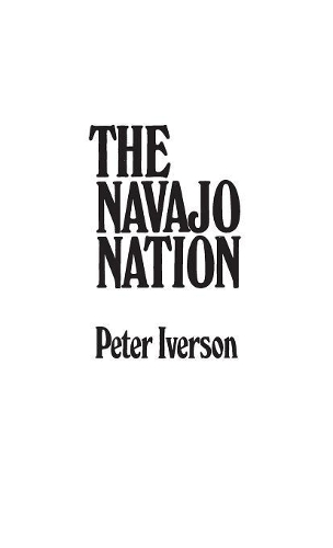 Паперова книга «The Navajo Nation», автор Пітер Айверсон - фото №1