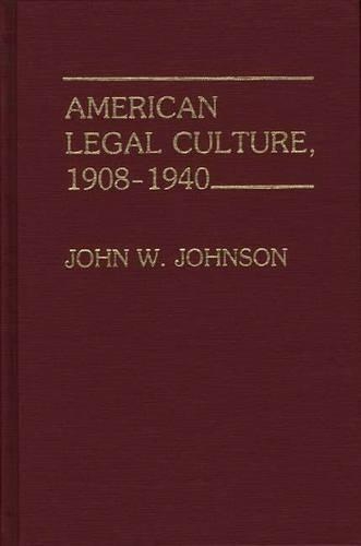 Бумажная книга «American Legal Culture, 1908-1940», автор Джон В. Джонсон - фото №1