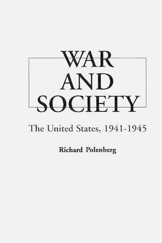 Бумажная книга «War and Society: The United States, 1941-1945», автор Ричард Поленберг - фото №1