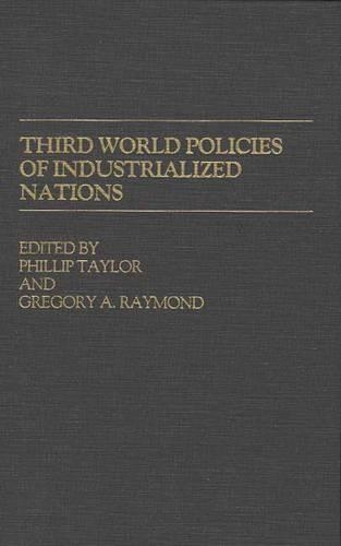 Паперова книга «Third World Policies of Industrialized Nations», авторів Грегорі А. Реймонд, Філіп Тейлор - фото №1