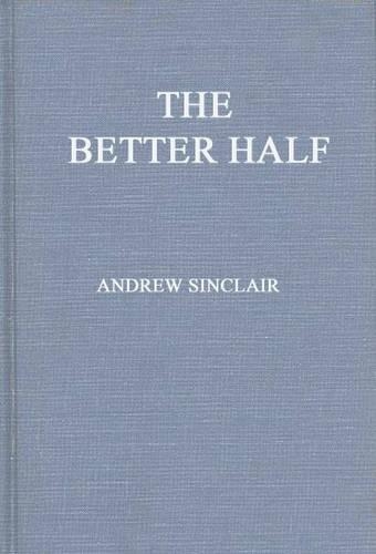 Бумажная книга «The Better Half: The Emancipation of the American Woman», автор Эндрю Синклер - фото №1