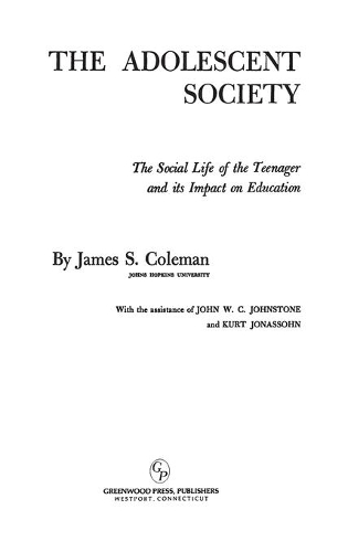 Бумажная книга «The Adolescent Society: The Social Life of the Teenager and its Impact on Education», автор Джеймс С. Колман - фото №1