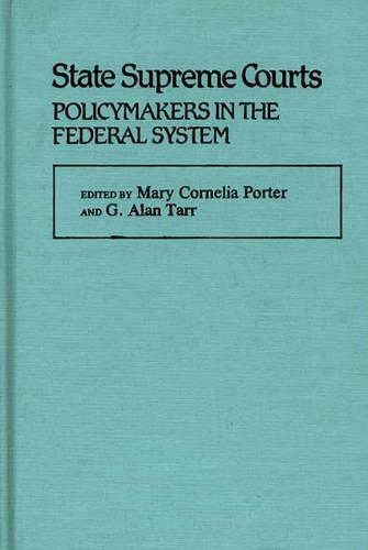 Паперова книга «State Supreme Courts: Policymakers in the Federal System», авторів Г. Алан Тарр, Мері Портер - фото №1