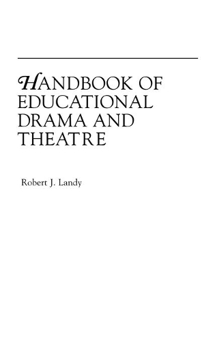 Бумажная книга «Handbook of Educational Drama and Theatre», автор Роберт Ланди - фото №1