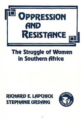 Бумажная книга «Oppression and Resistance: The Struggle of Women in Southern Africa», авторов Ричард Эдвард Лапчик, Стефани Урданг - фото №1