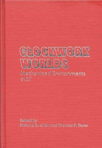 Паперова книга «Clockwork Worlds: Mechanized Environments in SF», авторів Річард Д. Ерліх, Томас П. Данн - фото №1