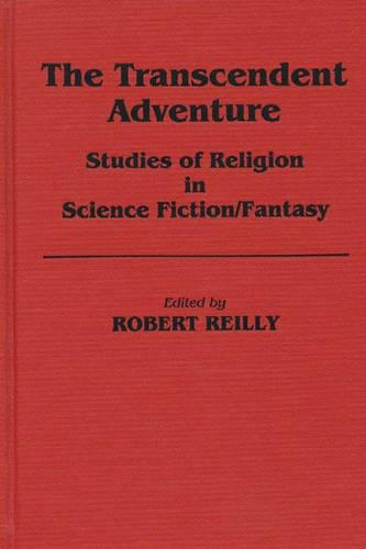 Бумажная книга «The Transcendent Adventure: Studies of Religion in Science Fiction/Fantasy», автор Роберт Рейли - фото №1