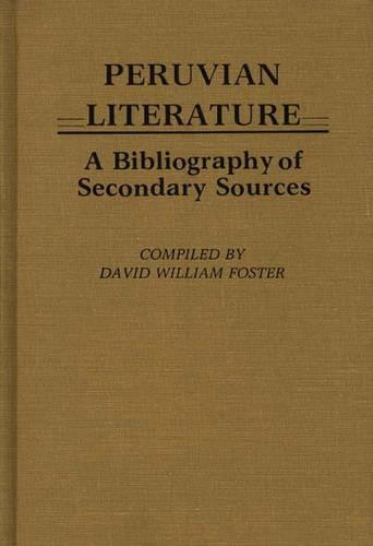 Бумажная книга «Peruvian Literature: A Bibliography of Secondary Sources», автор Дэвид Уильям Фостер - фото №1