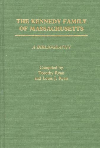 Паперова книга «The Kennedy Family of Massachusetts: A Bibliography», авторів Дороті Райан, Луїс Райан - фото №1