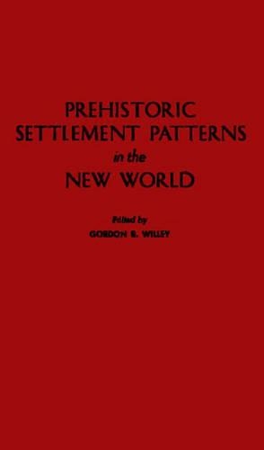 Паперова книга «Prehistoric Settlement Patterns in the New World», автор Гордон Р. Віллі - фото №1