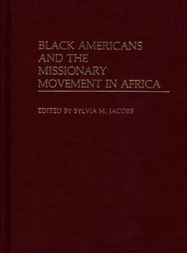 Бумажная книга «Black Americans and the Missionary Movement in Africa», автор Сильвия М. Джейкобс - фото №1