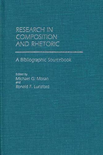 Бумажная книга «Research in Composition and Rhetoric: A Bibliographic Sourcebook», авторов Майкл Г. Моран, Рональд Лунсфорд - фото №1